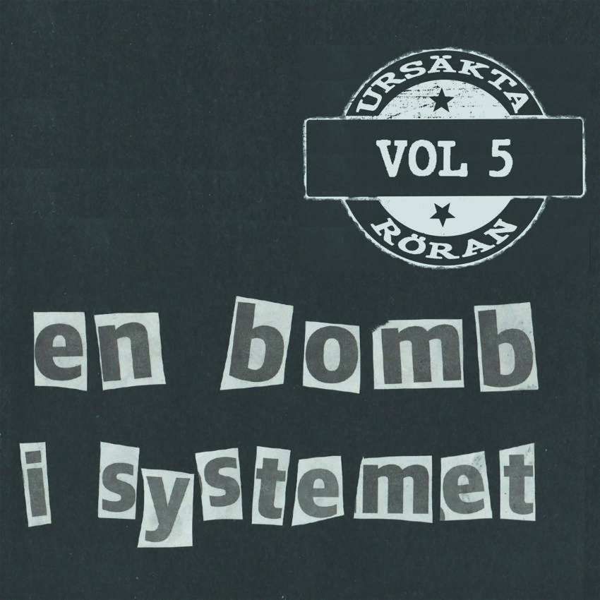 Ursäkta Röran Volym 5 - En Bomb I Systemet