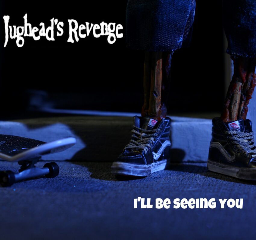 Jughead's Revenge - I'll Be Seeing You