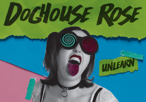 Doghouse Rose Unlearn