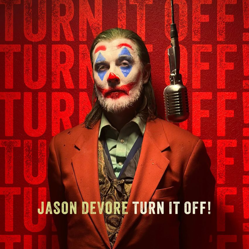 Jason Devore Turn It Off!
