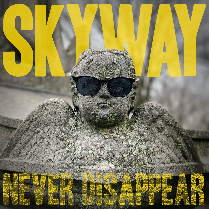 Never Disappear Skyway Album Artwork