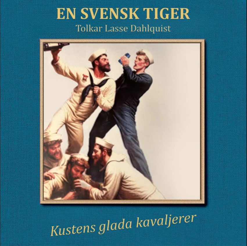 Kustens Glada Lakejer En Svensk Tiger