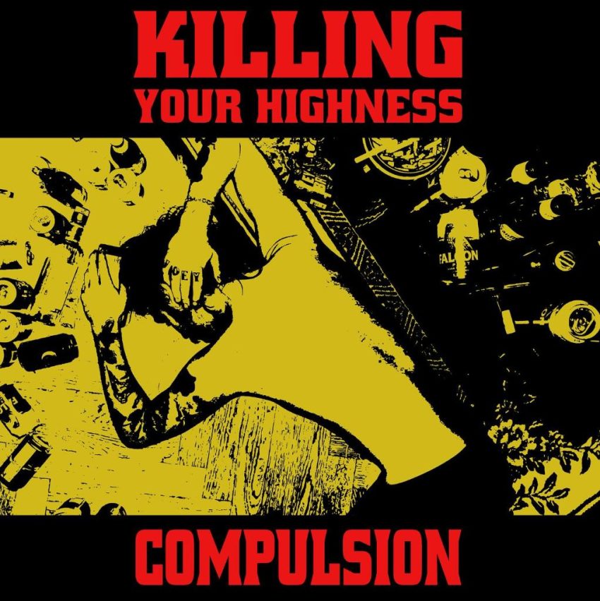 Killing Your Highness Compulsion