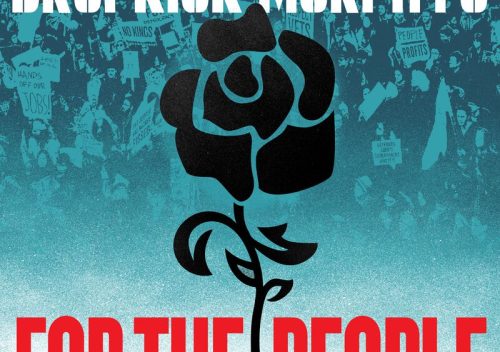 Dropkick Murphys For The People