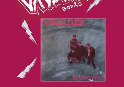 Vacuum Borås Pillerparty