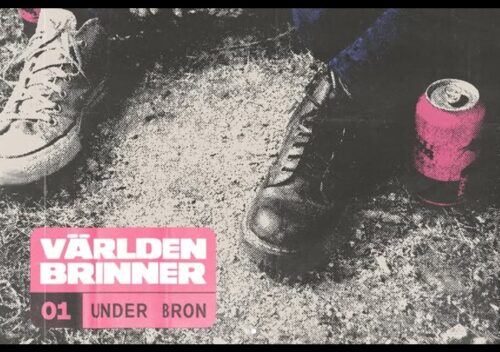 Världen Brinner - Under Bron